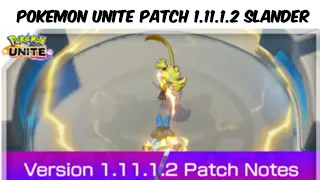 Pokemon Unite Latest Patch Slander (Patch 1.11.1.2)