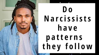Narcissists have patterns that they follow consistently