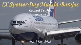 IX Spotter Day Madrid-Barajas Airport: Closed Traffic (2018/05/04) Part 2/3