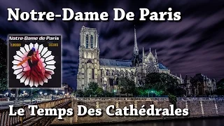 Le Temps Des Cathédrales - Notre-Dame de Paris (HQ)