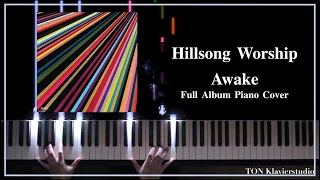 Awake - Hillsong Worship (ALBUM Piano Cover) 1 Hours of Worship Piano