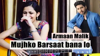 Mujhko Barsaat Bana Lo Guitar Lesson | Simple Guitar Chords | Armaan Malik | Music Wale