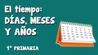 El tiempo: años, meses y días