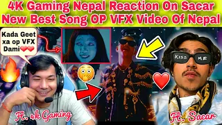 4k Gaming Reaction On Sacar New Music Video😱| Trending Video In Australia | Best VFX Video In Nepal🔥