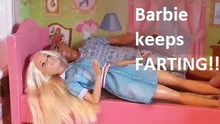 Barbie keeps FARTING!