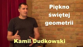 Piękno świętej geometrii - Kamil Dudkowski