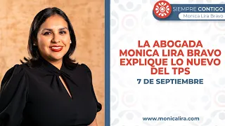 La Abogada Monica Lira Bravo explique lo nuevo del TPS