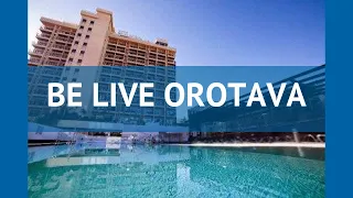 BE LIVE OROTAVA 4* Испания Тенерифе обзор – отель БЕ ЛАЙВ ОРОТАВА 4* Тенерифе видео обзор