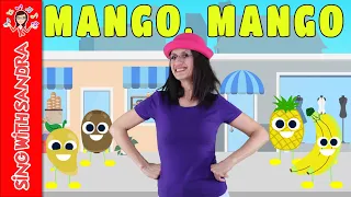 💖 Mango, Mango 💖 Children's Songs | Children's Stories | Sing With Sandra