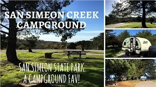 San Simeon State Park / San Simeon Creek Campground / A Campground Fav!