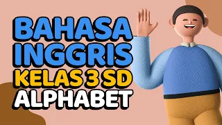 Bahasa Inggris Kelas 3 SD — Lesson 1: Alphabet