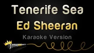 Ed Sheeran - Tenerife Sea (Karaoke Version)