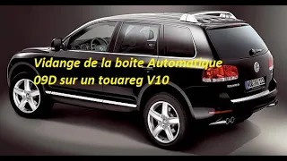 Vidange de la boite automatique 09D sur un Touareg v10