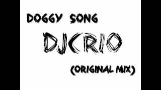 DJCRIO - Doggy Song (Original Mix)
