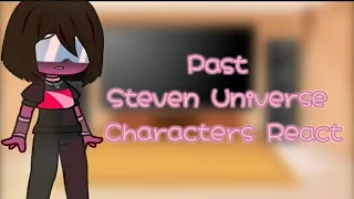 Past Steven Universe Characters React | 3/? | GCRV | Credits in description | Steven Universe