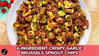 Crispy Garlic Brussels Sprout Chips Recipe ONLY 4 INGREDIENTS!