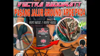 VECTRA 3500Watt SOFT START / SLOW START / INVERATOR MEMBUAT JALUR GROUND/ARDE