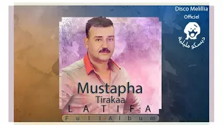 Mustapha Tirakaa - Latifa - Full Album - مصطفى ترقاع