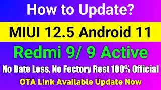 How to Update - MIUI 12.5 Android 11 Redmi 9/9 Active | OTA LINK Update Now