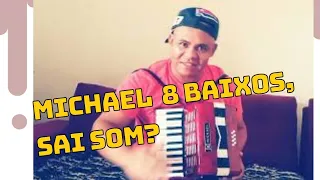 MICHAEL 8 BAIXOS, ACORDEON SANFONA GAITA 8 BAIXOS