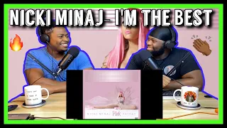 Nicki Minaj- I'm the Best |Brothers Reaction!!!!
