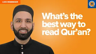 What's the best way to read Qur'an? | Live Reminder