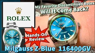 Hands-On Review : Rolex Milgauss Z-Blue 116400GV : Best Discontinued Model : Future Release