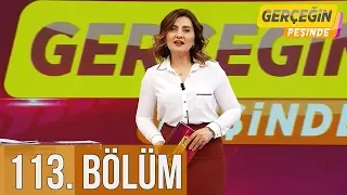 Gerçeğin Peşinde 113. Bölüm