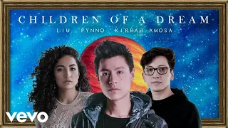 Liu, PYNNO, Kirrah Amosa - Children Of A Dream