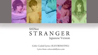 SHINee (샤이니) - Stranger Japanese Version (Color Coded Lyrics Kan/Rom/Eng)