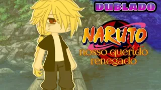 Nosso querido renegado "naruto" [DUBLADO] mini filme yaoi gacha club @blacknight6459