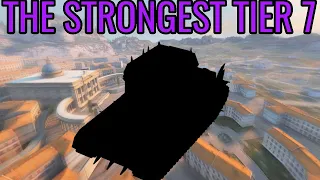 The Strongest Tier 7 tank!