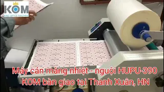 Bán Máy cán màng nguội - màng nhiệt HUPU-390 tại Hà Nội | Kom Việt Nam |