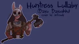 Huntress Lullaby - (Bayu Bayushki) - (Dead By Daylight) 【English Male Cover】