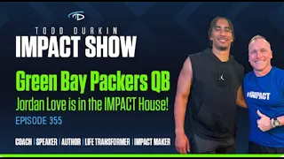 Green Bay Packers QB Jordan Love is in the IMPACT House! | Ep. 355