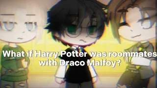 What if Harry Potter was roommates with Draco Malfoy? PT 1/2 (Read Desc before watching)