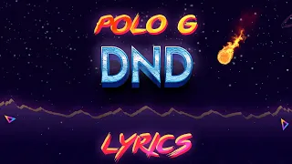 Polo G - DND (Lyric Video)