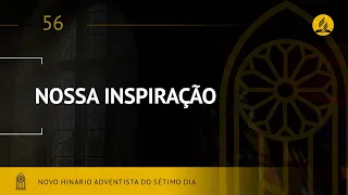 Novo Hinário Adventista • Hino 56 • Nossa Inspiração • (Lyrics)