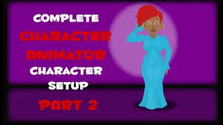 Complete Character Animator Character Setup Part 2