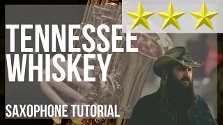 How to play Tennessee Whiskey by Chris Stapleton on Alto Sax (Tutorial)