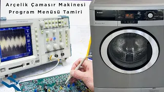 Arçelik Çamaşır Makinesi Program Menü Çalışmıyor - Detaylı Ana Kart Tamiri