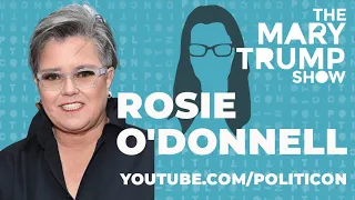 Rosie O'Donnell & Mary Trump | The Mary Trump Show