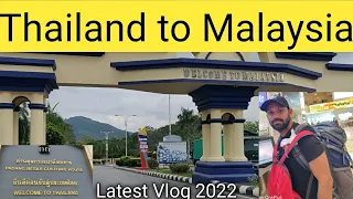 Thailand to Malaysia Border Crossing | Thailand to Malaysia Land Border Immigration | Om Choudhary |