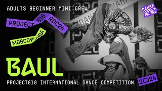 BAUL ★ RDC24 Project818 International Dance  Championship 2024 ★ ADULTS BEGINNER MINI CREW