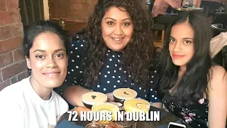 72 Hour Girls Trip To Dublin Vlog / Nishi V