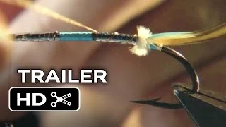 Kiss The Water Official Trailer (2014) - Fly Fishing Documentary HD