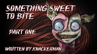 Something Sweet to Bite - Part 1 [MLP Fanfic Reading] (Grimdark)