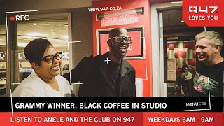 Grammy Award winner Black Coffee with Anele Mdoda & Frankie | Anele and the Club on 947