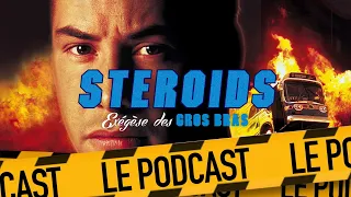 SPEED : STEROIDS - LE PODCAST