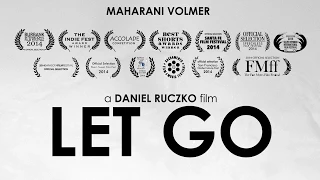 "Let Go" Full Short Film